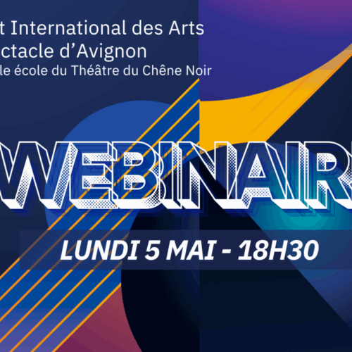 Webinaire de présentation – Institut International des Arts du Spectacle d'Avignon
